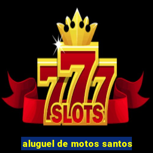 aluguel de motos santos